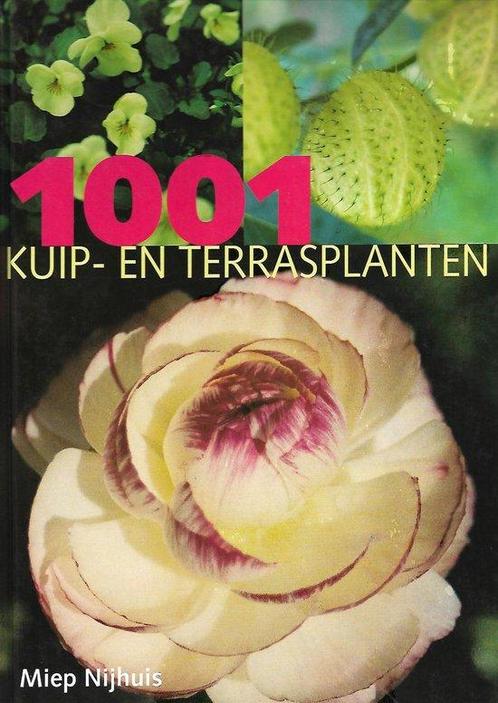 1001 Kuip- En Terrasplanten 9789025732042, Boeken, Wonen en Tuinieren, Gelezen, Verzenden