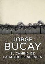 El camino de la autodependencia (AUTOAYUDA-BIBLIOTECA JO..., Jorge Bucay, Verzenden