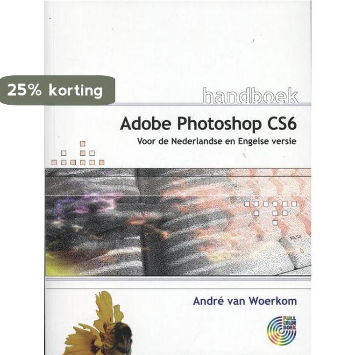 Handboek - Handboek Photoshop CS6 9789059405653, Boeken, Hobby en Vrije tijd, Zo goed als nieuw, Verzenden