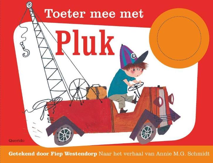 Toeter mee met Pluk 9789045117287 Annie M.G. Schmidt, Boeken, Kinderboeken | Baby's en Peuters, Gelezen, Verzenden