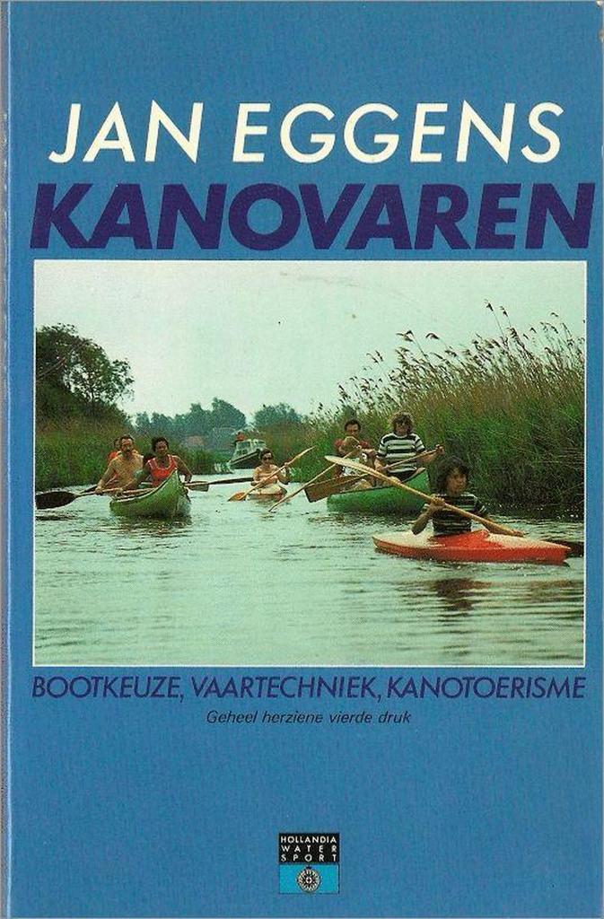 Kanovaren / Hollandia watersport 9789060454411 Eggens, Livres, Loisirs & Temps libre, Envoi