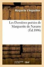 Les Dernieres poesies de Marguerite de Navarre. DANGOULEME, MARGUERITE D'ANGOULEME, Verzenden