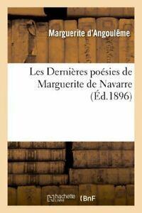 Les Dernieres poesies de Marguerite de Navarre. DANGOULEME, Livres, Livres Autre, Envoi