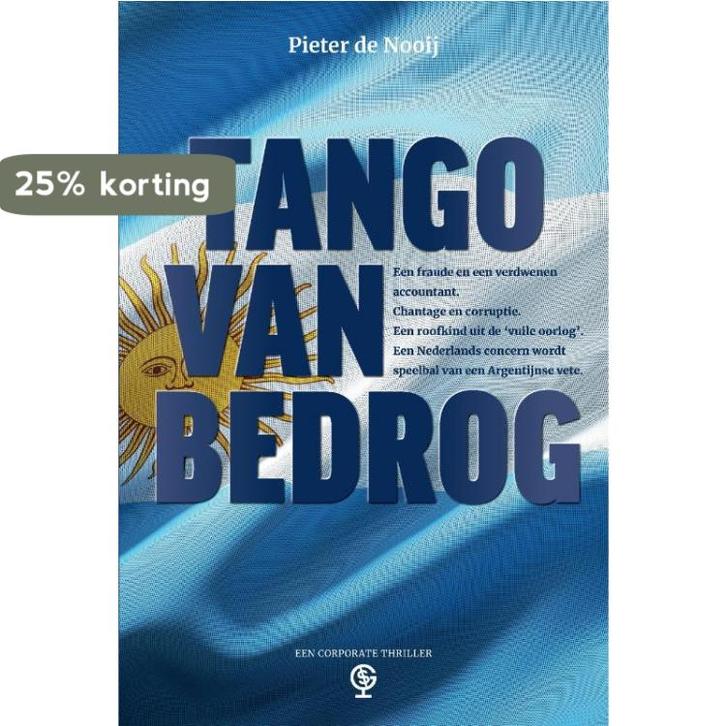 Tango van bedrog 9789081874250 Pieter de Nooij, Livres, Thrillers, Envoi
