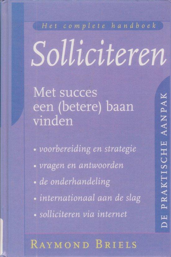Het complete handboek solliciteren 9789038906379 R. Briels, Boeken, Studieboeken en Cursussen, Zo goed als nieuw, Verzenden