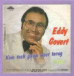Eddy Govert – Kom Toch Gauw Weer Terug / Brugge (1-7-Vinyl-, Cd's en Dvd's, Ophalen of Verzenden, Nieuw in verpakking