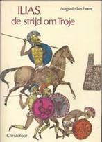 Ilias, de strijd om Troje 9789062382620 A. Lechner, Boeken, Verzenden, Gelezen, A. Lechner