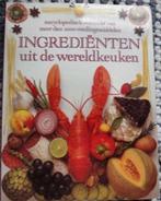 Culinaire boekerij Ingrediënten uit de wereldkeuken, Boeken, Gelezen, Philip Dowell, Adrian Bailey, Verzenden