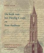 De kerk van het Heylig Cruys en Sint Andreas 9789090192604, Boeken, Zo goed als nieuw, P. Tuik, Verzenden