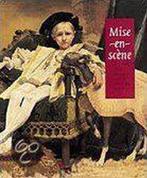 Mise-en-scène 9789061534464, Boeken, Kunst en Cultuur | Beeldend, Verzenden, Zo goed als nieuw