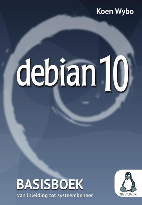Debian 10 9789082770711, Livres, Informatique & Ordinateur, Envoi