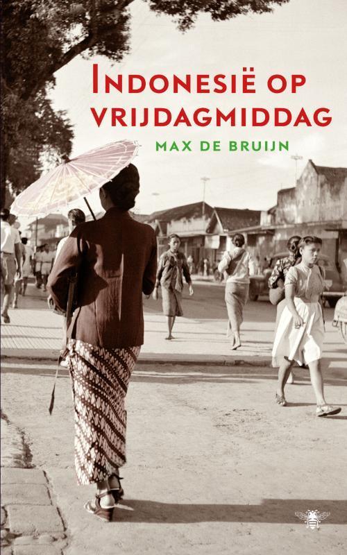 Indonesië op vrijdagmiddag 9789023440635 M. de Bruijn, Boeken, Literatuur, Gelezen, Verzenden