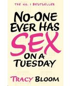 No-One Ever Has Sex on A Tuesday 9780099594758, Tracy Bloom, Tracy Bloom, Verzenden