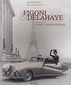 Figoni & Delahaye 1934-1954 La Haute Couture Automobile., Boeken, Algemeen, Verzenden, Nieuw, Jaen-Paul Tissot