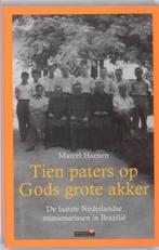 Tien Paters Op Gods Grote Akker 9789044612097, Gelezen, M. Haenen, Marcel Haenen, Verzenden