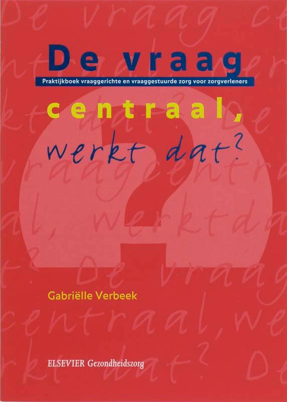 De vraag centraal, werkt dat ? 9789035226098, Boeken, Wetenschap, Gelezen, Verzenden