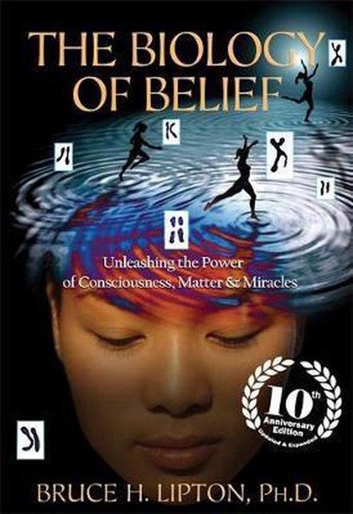 The Biology of Belief 9781781805473 Bruce H. Lipton, Boeken, Overige Boeken, Zo goed als nieuw, Verzenden
