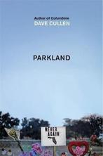 Cullen, D: Parkland: Birth of a Movement 9781787477070, Boeken, Dave Cullen, Zo goed als nieuw, Verzenden