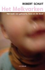 Het Melkvarken 9789083381299 Robert Schuit, Boeken, Verzenden, Zo goed als nieuw, Robert Schuit