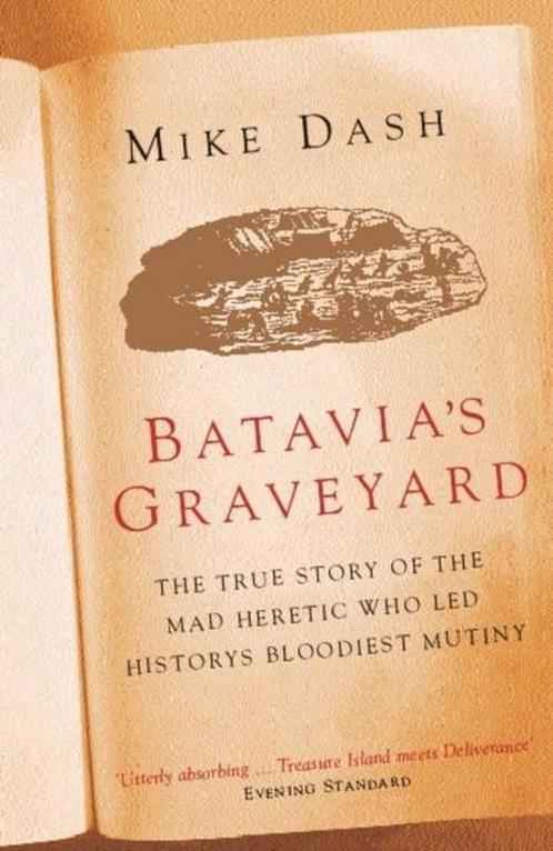 Batavias Graveyard 9780753816844 Mike Dash, Boeken, Overige Boeken, Gelezen, Verzenden