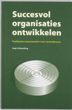 Succesvol organisaties ontwikkelen 9789023232537, Verzenden, Gelezen, J. Schaveling