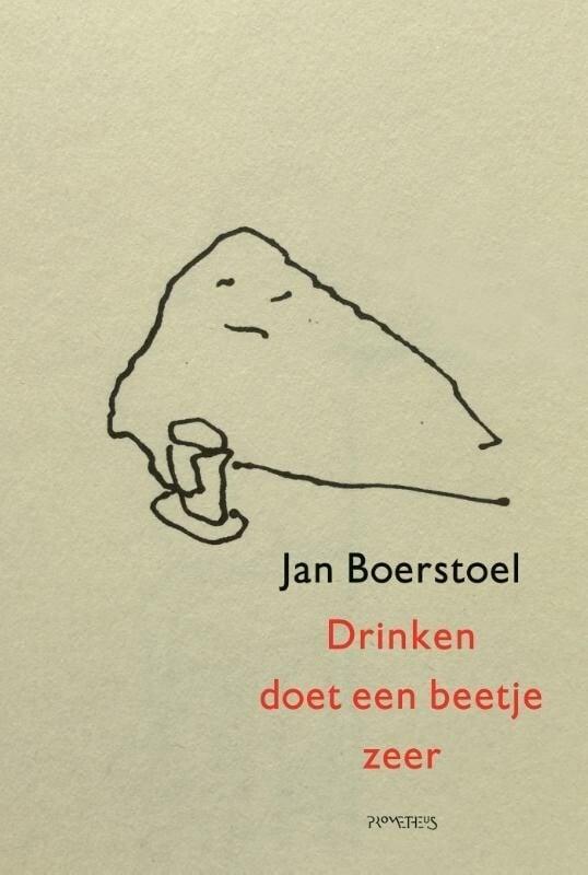 Drinken doet een beetje zeer (9789044640236, Jan Boerstoel), Antiquités & Art, Antiquités | Livres & Manuscrits, Envoi