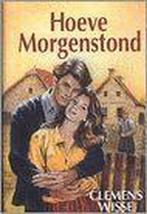 Hoeve Morgenstond 9789020524482 WISSE, Boeken, Streekboeken en Streekromans, Verzenden, Gelezen, WISSE