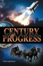 A Century of Progress. Spickelmier, Warren   ., Livres, Spickelmier, Warren, Verzenden