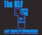 The KLF – Last Train To Trancentral (Live From The Lost Cont, Verzenden