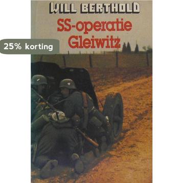 Ss-operatie gleiwitz 9789021830599 Will Berthold, Verzenden, Will Berthold