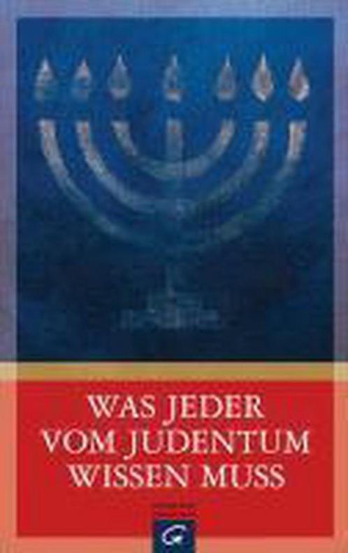 Was jeder vom Judentum wissen muss 9783579064079, Livres, Livres Autre, Envoi