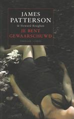 Je bent gewaarschuwd 9789023466727 James Patterson, Verzenden, James Patterson