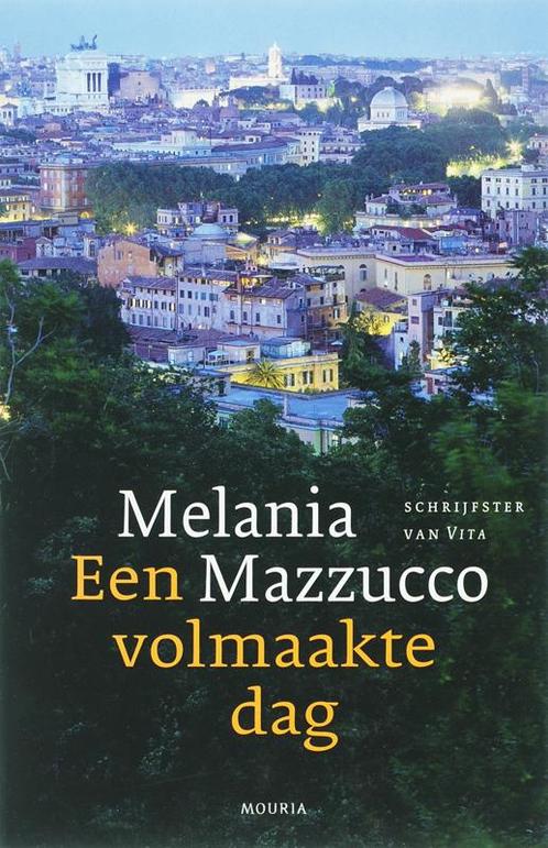 Een volmaakte dag 9789045800158 M. Mazzucco, Boeken, Romans, Zo goed als nieuw, Verzenden
