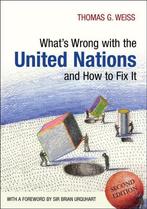 Whats Wrong with the United Nations and How to Fix it, Boeken, Gelezen, Thomas G. Weiss, Verzenden