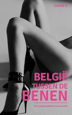 België tussen de benen 9789082713121 B Corine, Verzenden, Zo goed als nieuw, B Corine