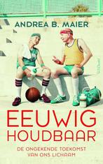 Eeuwig houdbaar 9789044631982 Andrea B. Maier, Boeken, Gezondheid, Dieet en Voeding, Verzenden, Gelezen, Andrea B. Maier