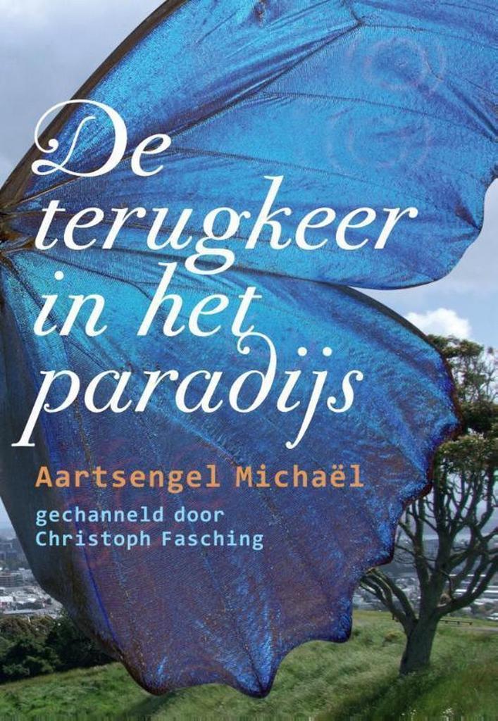 De terugkeer in het paradijs - Christoph Fasching - 97894601, Boeken, Esoterie en Spiritualiteit, Verzenden