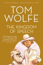 The Kingdom of Speech 9780316404631 Tom Wolfe, Verzenden, Zo goed als nieuw, Tom Wolfe