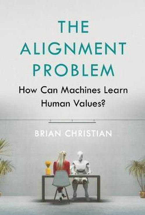 The Alignment Problem 9781786494313 Brian Christian, Boeken, Taal | Engels, Zo goed als nieuw, Verzenden