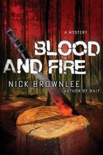 Blood and Fire 9780312550240 Nick Brownlee, Verzenden, Gelezen, Nick Brownlee