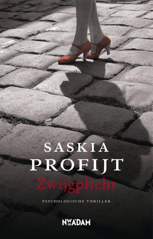 Zwijgplicht 9789046813959 Saskia Profijt, Boeken, Thrillers, Gelezen, Verzenden