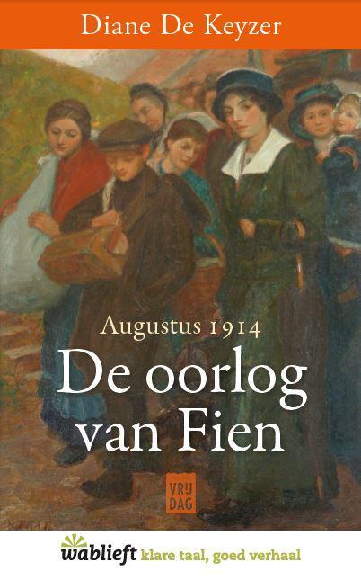 De oorlog van Fien 9789460015519 Diane De Keyzer, Boeken, Romans, Zo goed als nieuw, Verzenden