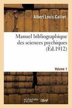 Manuel bibliographique des sciences psychiques VOL1. AUTEUR, SANS AUTEUR, Zo goed als nieuw, Verzenden