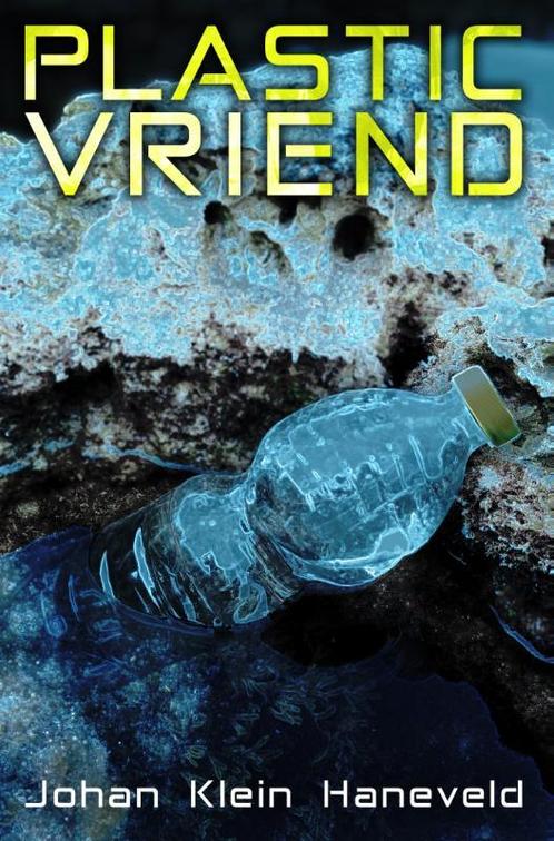 Plastic vriend 9789493157064 Johan Klein Haneveld, Boeken, Science fiction, Gelezen, Verzenden