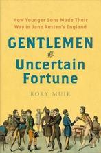 Gentlemen of Uncertain Fortune: How Younger Sons Made Their, Boeken, Rory Muir, Zo goed als nieuw, Verzenden