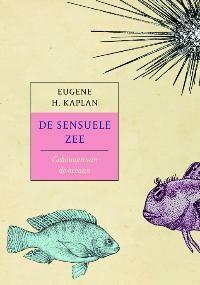 De sensuele zee 9789043014151 E.H. Kaplan, Livres, Science, Envoi