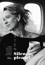Silence, please! 9789022336823, Boeken, Zo goed als nieuw, Cath Luyten, Verzenden