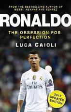 Ronaldo - 2017 Edition: The Obsession for Perfection, Verzenden, L. Caioli