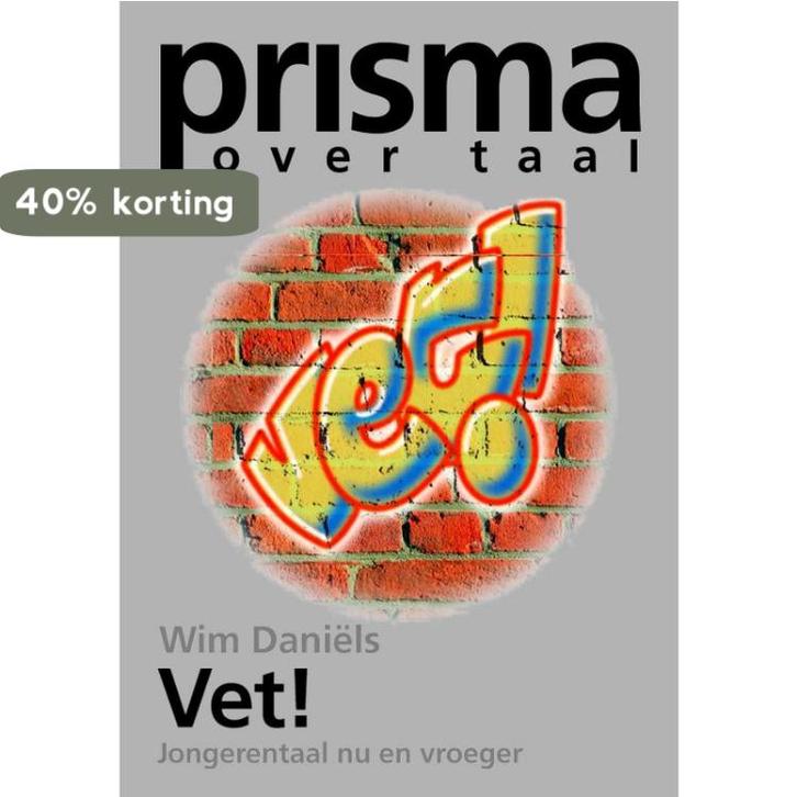 Vet! / Prisma Taal 9789027492005 Wim Daniëls, Boeken, Overige Boeken, Zo goed als nieuw, Verzenden