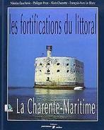Les fortifications du littoral la charente maritime...  Book, Nicolas Faucherre, Philippe Prost, Verzenden